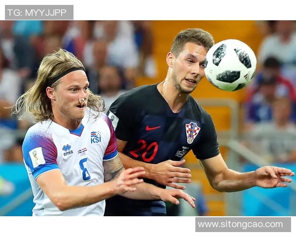 克罗地亚与冰岛对决分析及最新比分盘口预测 克罗地亚与冰岛对决分析及最新比分盘口预测